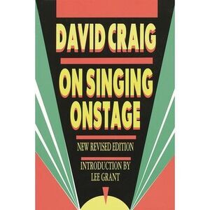 On Singing Onstage -- David Craig